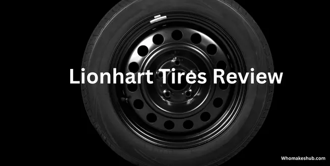 Lionhart Tires Review