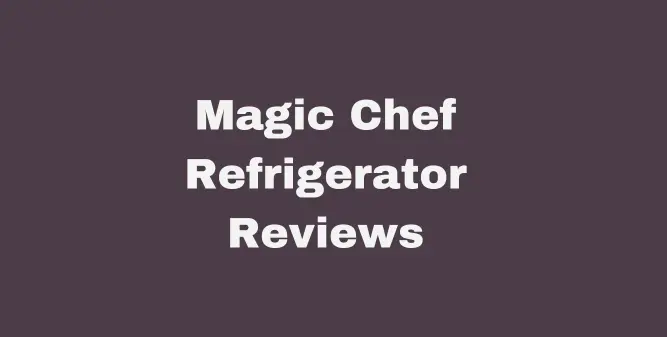 Magic Chef Refrigerator Reviews 2