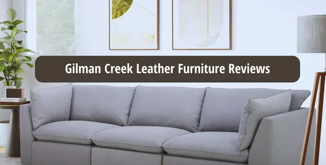 Gilman Creek Leather Furniture Reviews