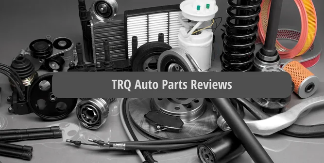 TRQ Auto Parts Reviews